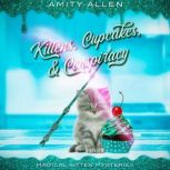Kittens Cupcakes  Conspiracy, Amity Allen