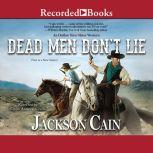 Dead Men Dont Lie, Jackson Cain