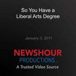 So You Have a Liberal Arts Degree, PBS NewsHour