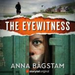 The Eyewitness, Anna Bagstam