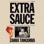 Extra Sauce, Zahra Tangorra