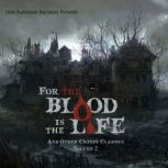 For the Blood Is the Life and Other C..., F. Marion Crawford