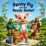 Penny Pig and the Ready Basket, Andrew Ford