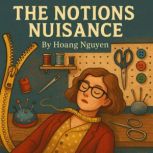 The Notions Nuisance A Cozy Mystery ..., Hoang Nguyen