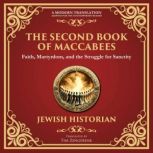 The Second Book of Maccabees, Anonymous Jewish Historian
