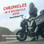 Chronicles of a Motorcycle Gypsy The..., Tiffani Burkett