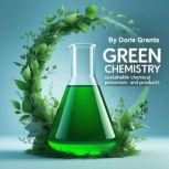 Green Chemistry, Doris Grants