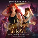 One Fae in the Grave, Jenna Wolfhart