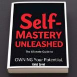 SelfMastery Unleashed, Caleb David