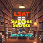 LSAT Success Secrets Engage and Exce..., Orson Blackridge