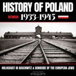 History Of Poland Between 19331945, HISTORY FOREVER