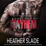 Code Name Mayhem, Heather Slade