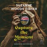 Capture the Moment, Suzanne Woods Fisher