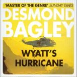 Wyatts Hurricane, Desmond Bagley