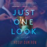 Just One Look A Novel, Lindsay Cameron