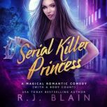 Serial Killer Princess, R.J. Blain