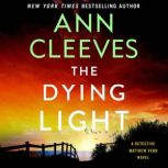 The Dying Light, Ann Cleeves