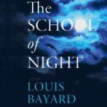 School of Night, Louis Bayard
