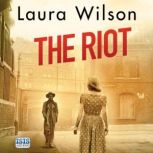 The Riot, Laura Wilson