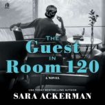 The Guest in Room 120, Sara Ackerman
