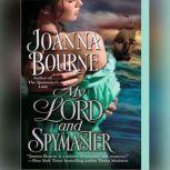 My Lord and Spymaster, Joanna Bourne