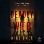 Deadly Web A Police Procedural Novel, Mike Omer