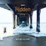 Hidden, Miriam Halahmy