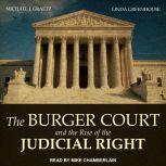 The Burger Court and the Rise of the Judicial Right, Michael J. Graetz