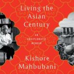 Living the Asian Century, KIshore Mahbubani