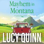 Mayhem in Montana, Lucy Quinn