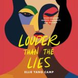 Louder Than the Lies, Ellie Yang Camp