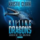 Killing Dragons, Kristie Clark