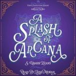 A Splash of Arcana, S. Usher Evans