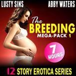 The Breeding Mega-Pack 1 : 12 Story Erotica Series, Lusty Sins