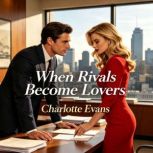 When Rivals Become Lovers, Charlotte Evans