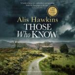 Those Who Know, Alis Hawkins
