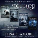 Touched The Complete Series, Elisa S. Amore