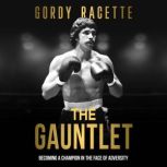 The Gauntlet, Gordy Racette