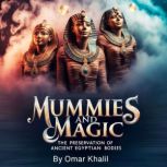 Mummies and Magic, Omar Khalil