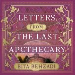 Letters from the Last Apothecary Tre..., Bita Behzadi