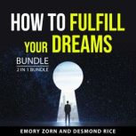How to Fulfill Your Dreams Bundle, 2 ..., Emory Zorn