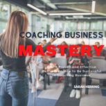 Coaching Business Mastery, Sarah Herring