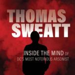 Thomas Sweatt Inside the Mind of D.C..., Jonathan Riffe