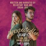 Unexpectedly Yours  Part 1  A Duet ..., Reluctant Man