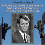A Rare Recording of Robert Kennedys ..., Robert F. Kennedy