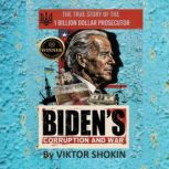 Bidens Corruption and War, Viktor Shokin