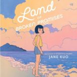 Land of Broken Promises, Jane Kuo