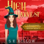 High Harvest, S.E. Biglow