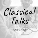 Classical Talks, Tenzin Trepp
