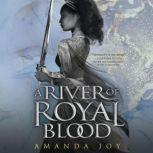 A River of Royal Blood, Amanda Joy